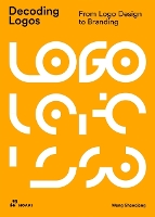 Book Cover for Decoding Logos: From LOGO Design to Branding by Wang Shaoqiang