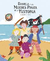 Book Cover for Daniela y las mujeres pirata de la historia by Susanna Isern