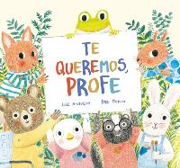 Book Cover for Te Queremos, Profe by Luis Amavisca
