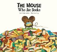 Book Cover for The Mouse Who Ate Stories by José Carlos Andrés