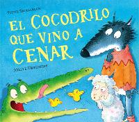 Book Cover for El Cocodrilo Que Vino a Cenar / The Crocodile Who Came for Dinner by Steve Smallman