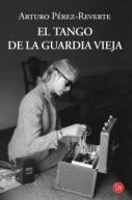 Book Cover for El tango de la Guardia Vieja by Arturo Perez-Reverte