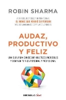 Book Cover for Audaz, Productivo y feliz / Courageous, Productive and Happy by Robin Sharma