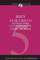 Book Cover for Jes?s Es El Cristo: Estudios Sobre La Teolog?a de Juan by Leon Morris