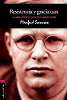 Book Cover for Resistencia Y Gracia Cara: El Pensamiento de Dietrich Bonhoeffer by Manfred Svensson