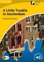 Book Cover for A Little Trouble in Amsterdam Level 2 Elementary/Lower-intermediate by Richard MacAndrew