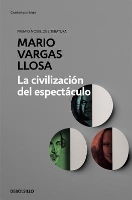 Book Cover for La civilización del espectáculo / The Spectacle Civilization by Mario Vargas Llosa