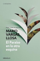 Book Cover for El paraíso en la otra esquina / The Way to Paradise: A Novel by Mario Vargas Llosa