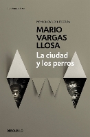 Book Cover for La ciudad y los perros / The Time of the Hero by Mario Vargas Llosa