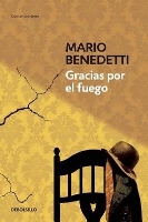 Book Cover for Gracias por el fuego / Thanks for the Fire by Mario Benedetti