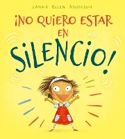 Book Cover for No Quiero Estar En Silencio! by Laura Ellen Anderson