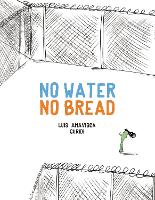 Book Cover for No Water No Bread by Luis Amavisca
