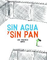 Book Cover for Sin Agua Y Sin Pan by Luis Amavisca