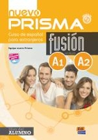 Book Cover for Nuevo Prisma Fusion A1 + A2 : Student Book by Nuevo Prisma Team