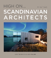 Book Cover for High On… Scandinavian Architects by Tanja Schmelzer, Ralph Daab