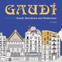 Book Cover for Gaudi: Coloring Gaudi, Barcelona and Modernism by Viuleta