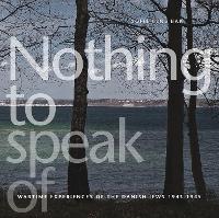 Book Cover for Nothing to Speak of by Sofie Lene Bak