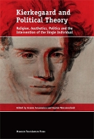 Book Cover for Kierkegaard and Political Theory by Sophie Wennerscheid, Armen Avanessian