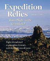 Book Cover for Expedition Relics from High Arctic Greenland by Peter R. Dawes