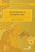 Book Cover for An Introduction to Robophilosophy Cognition, Intelligence, Autonomy, Consciousness, Conscience, and Ethics by Spyros G. Tzafestas