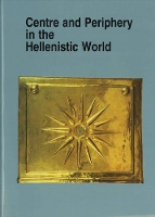 Book Cover for Centre and Periphery in the Hellenistic World by Per Bilde