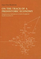 Book Cover for On the Track of a Prehistoric Economy by H. P. Blankholm