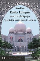 Book Cover for Kuala Lumpur and Putrajaya by Ross King