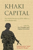 Book Cover for Khaki Capital: The Political Economy of the Military in Southeast Asia by Paul Chambers