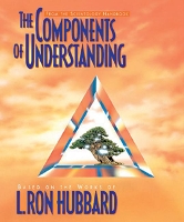 Book Cover for The Components of Understanding by L. Ron Hubbard