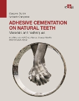 Book Cover for Adhesive cementation on natural teeth - Materials and techniques by Giacomo Derchi, Umberto Campaner