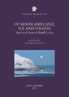 Book Cover for Of Moon and Land, Ice and Strand by Kurt Lambeck