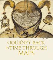 Book Cover for A Journey Back in Time Through Maps by Kevin J Brown