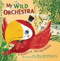 Book Cover for My Wild Orchestra by Susy Zanella