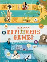 Book Cover for The Big Book of Explorers Games by Francesca Rossi