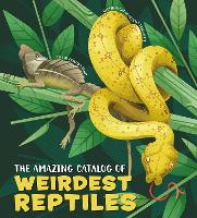 Book Cover for The Amazing Catalog of Weirdest Reptiles by Cristina Banfi