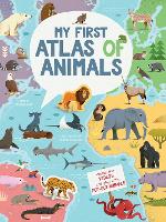 Book Cover for My First Atlas of Animals by Christina Banfi