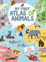 Book Cover for My First Atlas of the Animals by Cristina Banfi