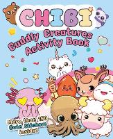 Book Cover for Chibi - Cuddly Creatures Activity Book by White Star