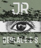 Book Cover for JR Déplacé·e·s by Arturo Galansino