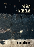 Book Cover for Susan Meiselas: Mediations by Susan Meiselas