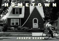 Book Cover for Joe Szabo: Hometown by Joe Szabo