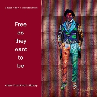 Book Cover for Free as they want to be: Artists Committed to Memory by Deborah Willis