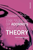 Book Cover for The “Aging” of Adorno’s Aesthetic Theory by Samir Gandesha