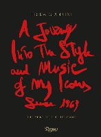 Book Cover for A Journey Into the Style and Music of My Icons Since 1969 by Frida Giannini