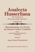 Book Cover for Phenomenology of Life and the Human Creative Condition by Anna-Teresa Tymieniecka