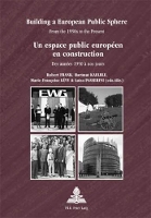 Book Cover for Building a European Public Sphere / Un espace public européen en construction by Robert Frank