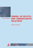 Book Cover for Obama, US Politics, and Transatlantic Relations by Giles Scott-Smith