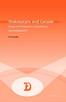 Book Cover for Shakespeare and Canada by Ric Knowles