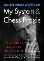 Book Cover for My System & Chess Praxis by Aron Nimzowitsch