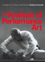 Book Cover for The Analysis of Performance Art by Anthony Howell, A. Howell